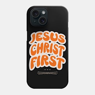 Jesus Christ First Phone Case