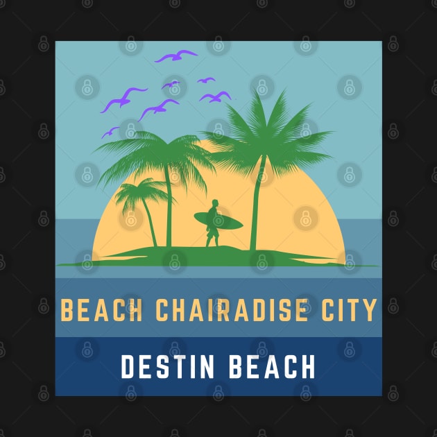 Beach Chairadise City Destin Beach by bougieFire