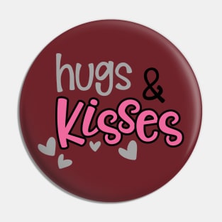 Hugs And Kisses Pink Pin