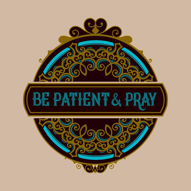 Be Patient & Pray by Hanyfarouk