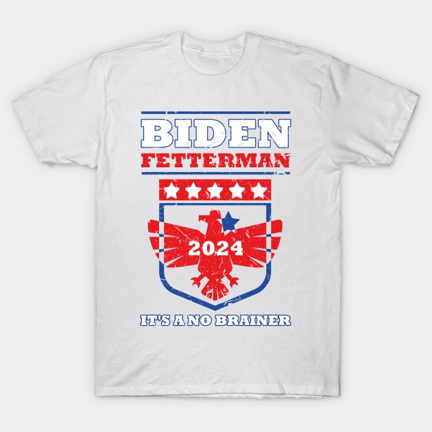 Biden Fetterman 2024 It's A No Brainer Shirt