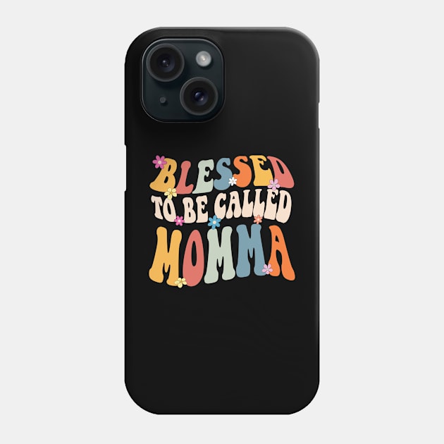 Momma Blessed to be called momma Phone Case by Bagshaw Gravity