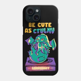 Be Cute As Ctulhu Phone Case