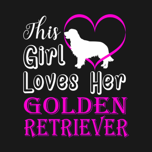 This Girl Loves Her Golden Retriever T-Shirt