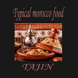 T-shirt, typical Moroccan Tajin food, traditional vegetable food T-Shirt