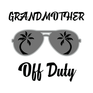 Off Duty Grandmother Funny Summer Vacation T-Shirt