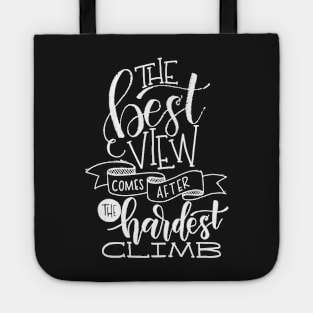 The Best View Comes After the Hardest Climb 2 Tote