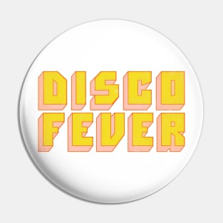 Disco Fever / Retro Style Typography Design Pin