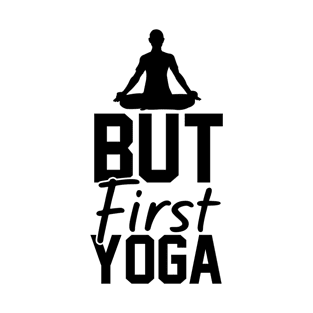 But first yoga T-Shirt