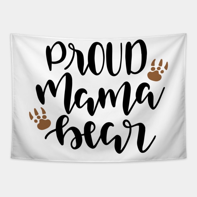 Proud Mama Bear Tapestry by marktwain7