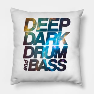 Deep Dark Drum & Bass ( Galaxy Intelligent Dance Music ) Pillow