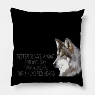 Better to live a wolf Pillow