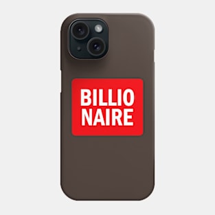 Billionaire typography Phone Case