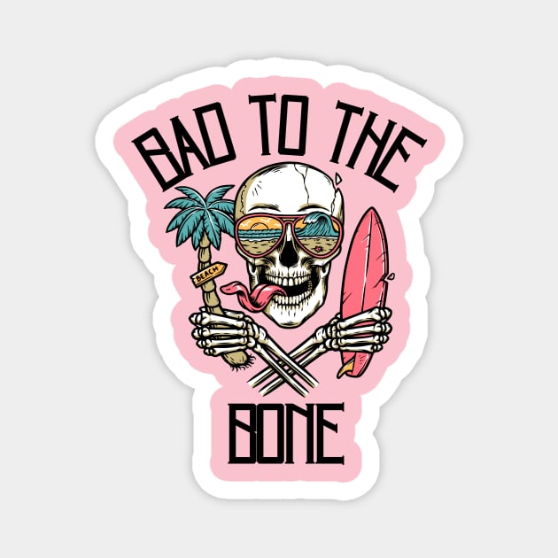 Bad to the Bone Magnet by BandaraxStore