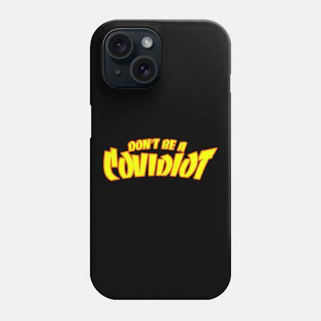 Covidiot Phone Case by Amberstore