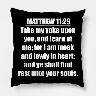 Bible Verse Matthew 11:29 Pillow