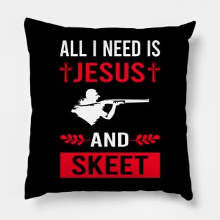 I Need Jesus And Skeet Shooting Pillow