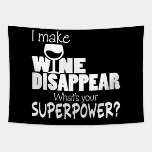 I Make Wine Disappear What's Your Superpower? Tapestry