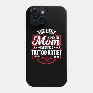 Best Tattoo Artist Mom Proud Mothers Days Phone Case