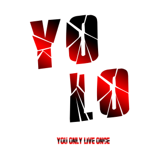 Yolo - you only live once  Graffiti T-Shirt