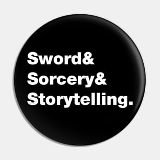 Sword & Sorcery & Storytelling Pin