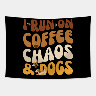 I Run On Coffee Chaos And Dogs Tapestry