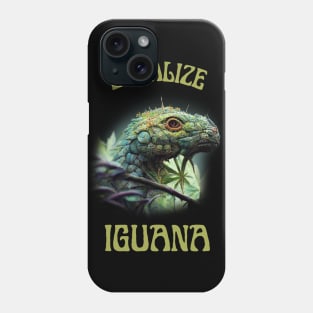 Funny Iguana Saying, Iguana Artwork, Legalize Phone Case