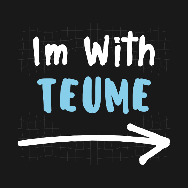 Im With TEUME! by wennstore