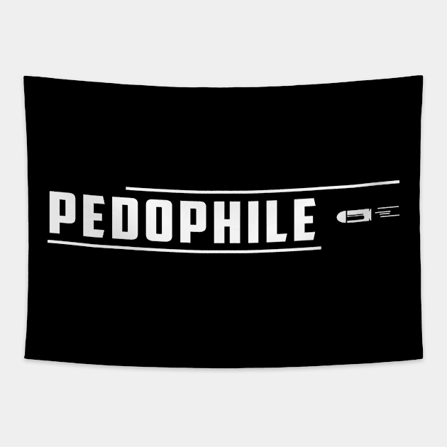 Shoot Pedophile - Pedophile Tapestry by Health