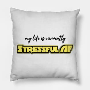 StressfulAF Pillow