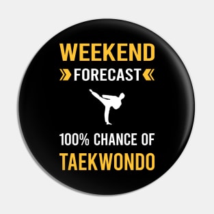 Weekend Forecast Taekwondo Tae Kwon Do Taekwon-Do Pin