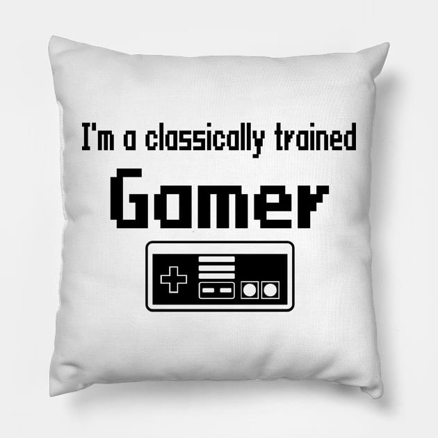 I'm a classically trained Gamer Pillow by WolfGang mmxx