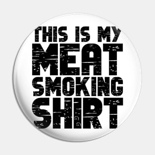 This Is My Meat Smoking Shirt Pin