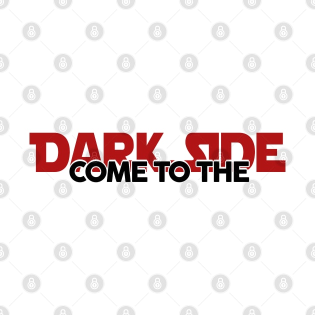 Come To The Dark Side by displace_design