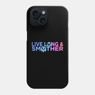 L.L.A.S. [Live Long and Smother] V1 Phone Case