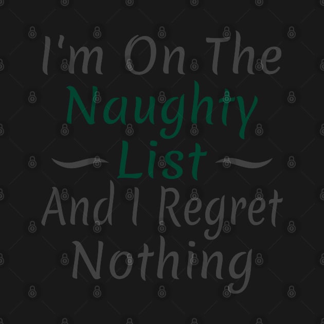 I'm On The Naughty List by Mas Design