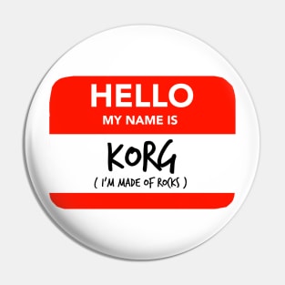 Hello my name is Korg Pin