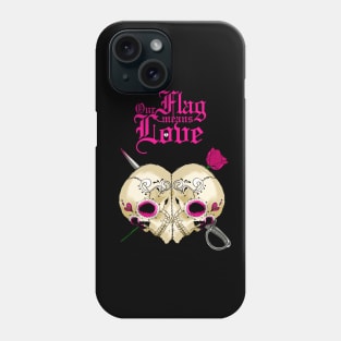 Our Flag Means Love Skulls PINK Phone Case