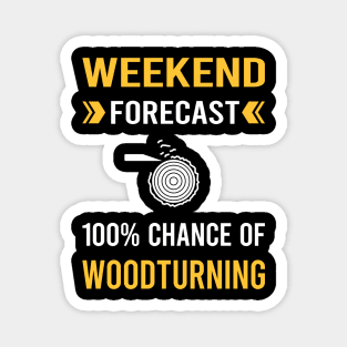 Weekend Forecast Woodturning Woodturn Wood Turn Turning Turner Magnet