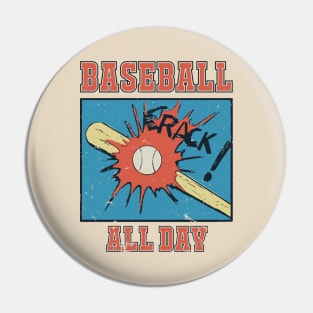 Baseball All Day - Retro Baseball Player Quote Pin