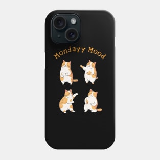 Cat in monday mood Phone Case