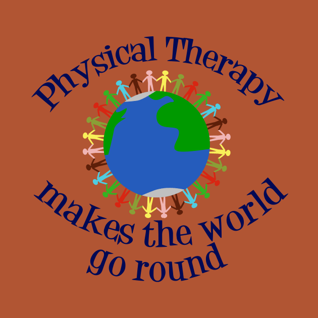 Inspirational Physical Therapy World Quote by epiclovedesigns