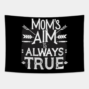 Moms Aims is always True Tapestry