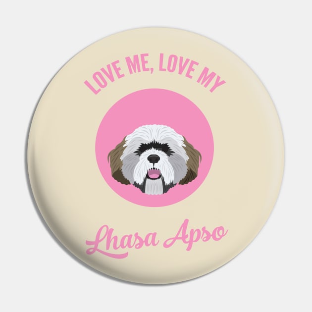 Love Me, Love My Lhasa Apso Pin by threeblackdots