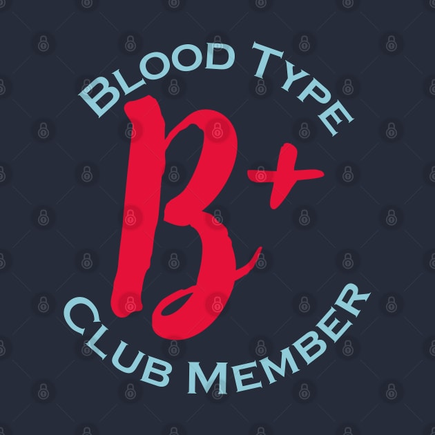 Blood type B plus club member - Red letters by Czajnikolandia