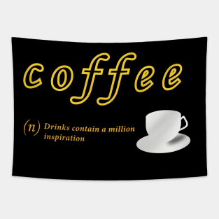 Drinking Coffee Gives You Inspiration Tapestry