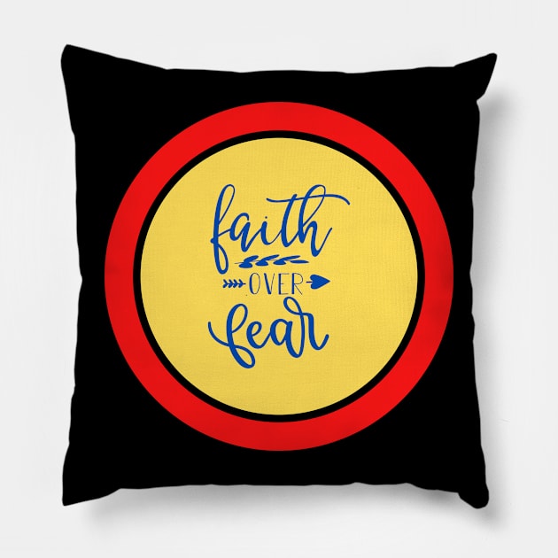 Faith Over Fear Pillow by Prayingwarrior