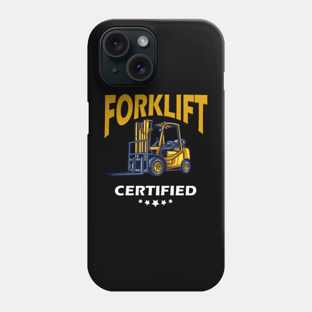 Forklift Certified - Forklift Driver Forklift Operator Phone Case by Peter smith