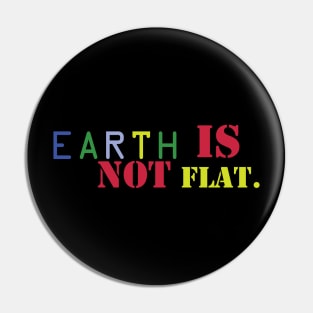 Earth is not flat Pin