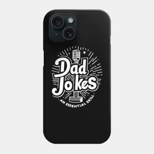 Dad Jokes an Essential Skill Phone Case